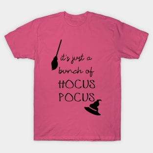 It's just a bunch of hocus pocus T-Shirt